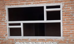 Kusen Dari Besi Hollow, Solusi Modern untuk Konstruksi Rumah